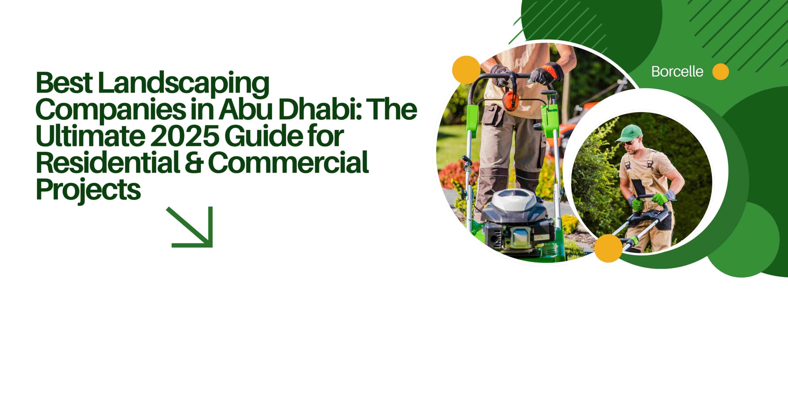 Best Landscaping Companies in Abu Dhabi: The Ultimate 2025 Guide for Residential & Commercial Projects
