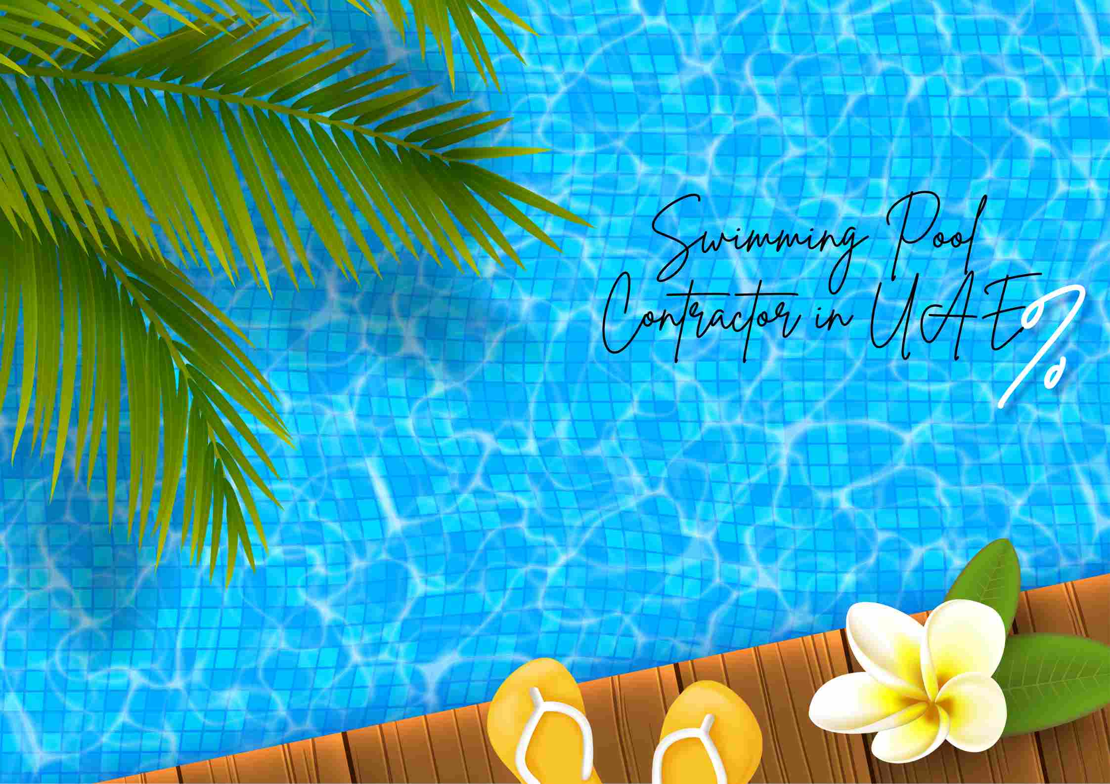 Swimming Pool Contractor in UAE
